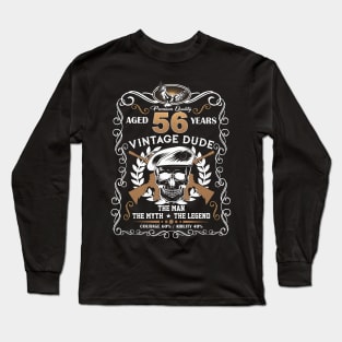 Skull Aged 56 Years Vintage  Vintage 56 Dude Long Sleeve T-Shirt